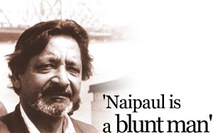 'Naipaul is a blunt man'